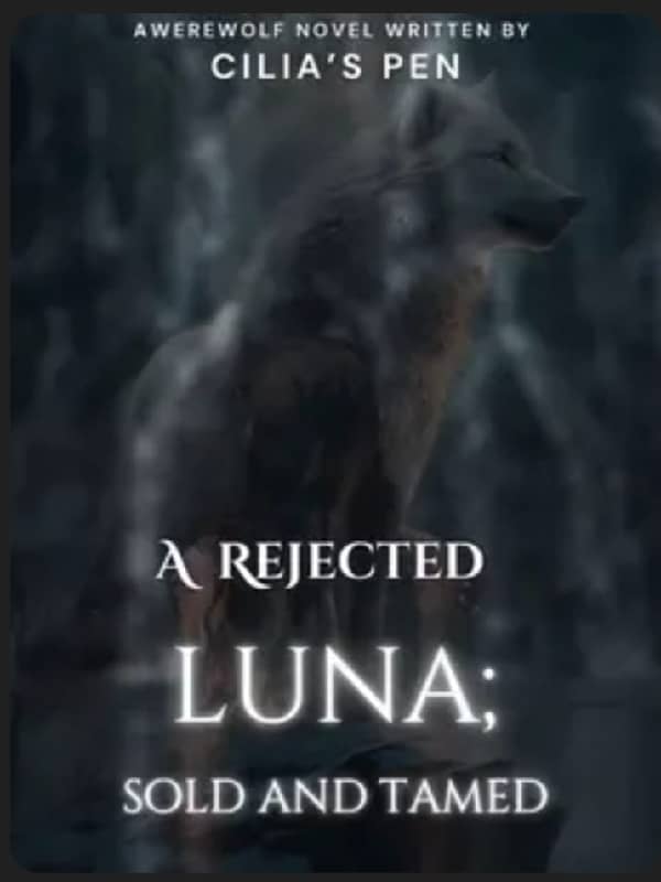 A Rejected Luna; Sold and Tamed