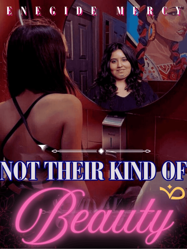 NOT THEIR KIND OF BEAUTY