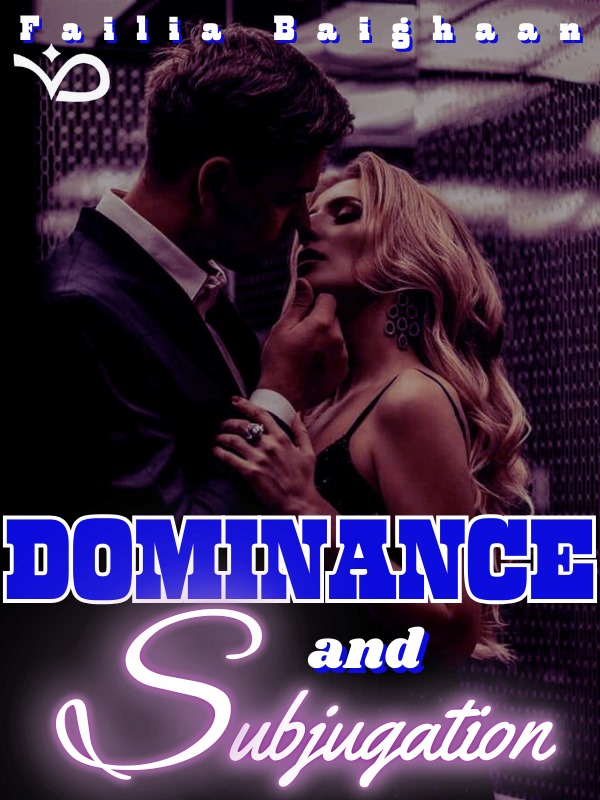 Dominance and Subjugation