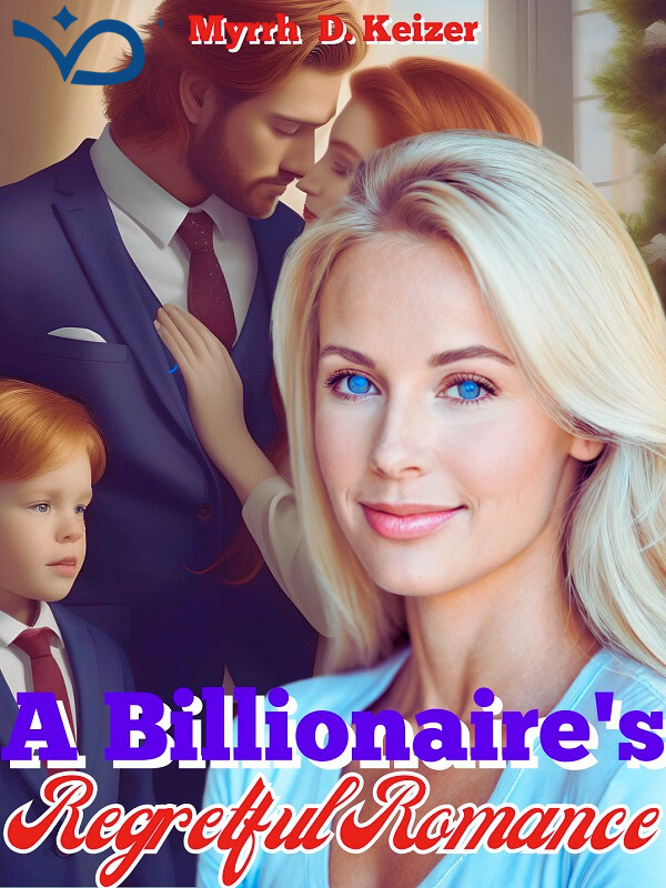 A Billionaire's Regretful Romance