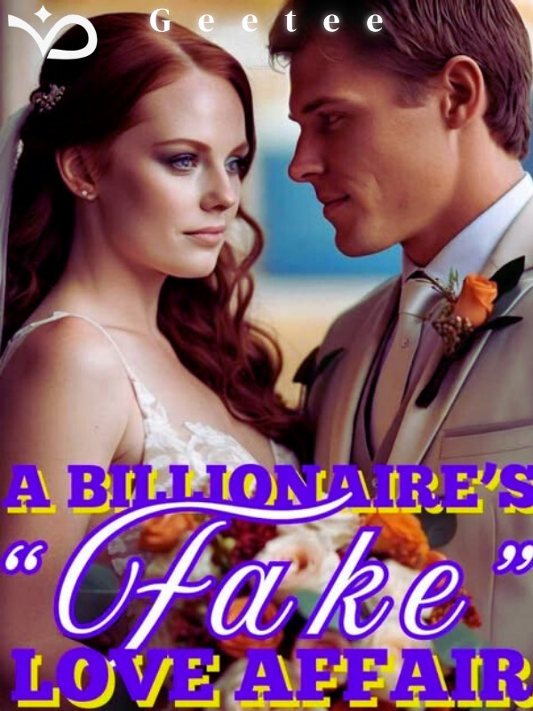A billionaire's fake love affair