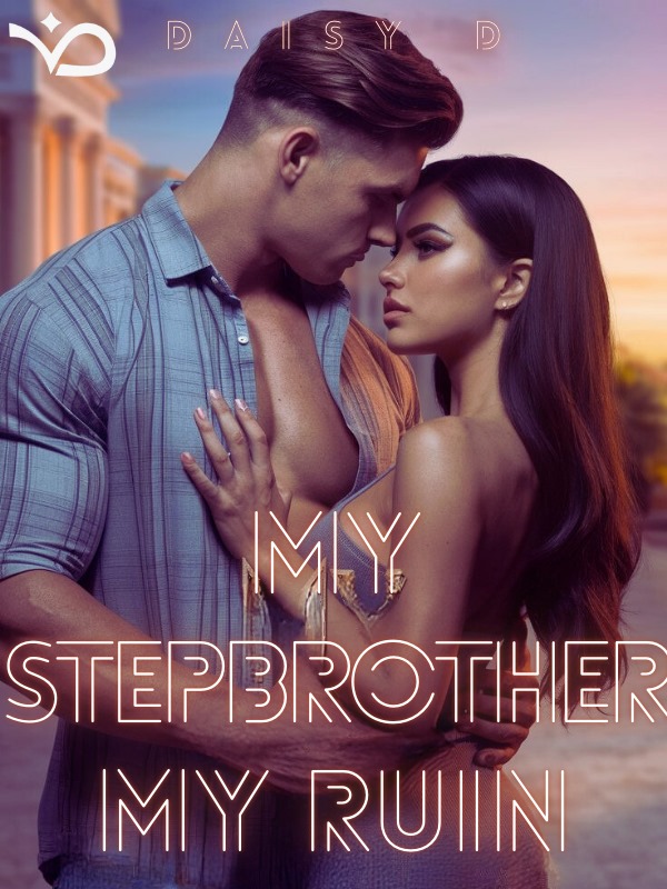 My Stepbrother, My Ruin