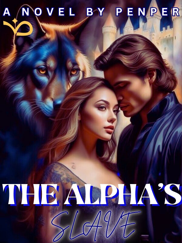 The Alphaβs Slave