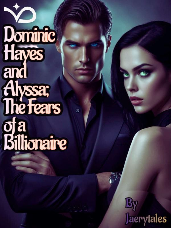 Dominic Hayes and Alyssa The Fears of a Billionair