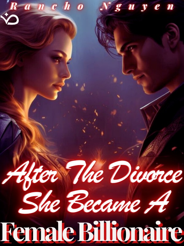 After the divorce, she became a female billionaire