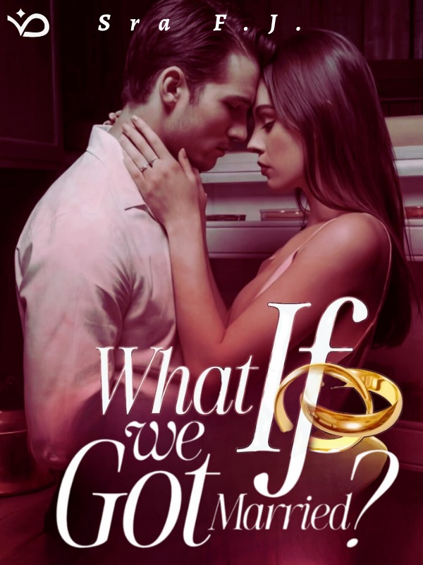 What if we got Married?