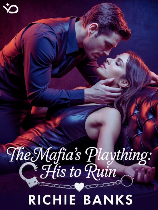 The Mafia's Plaything: His To Ruin