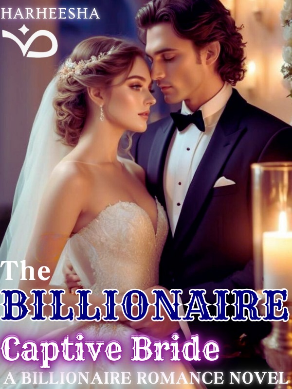 The Billionaire Captive Bride